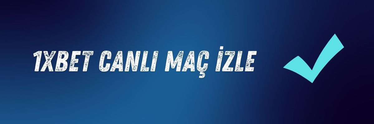 1xbet Canlı Maç İzle