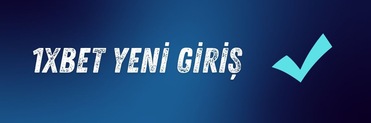 1xbet Yeni Giriş