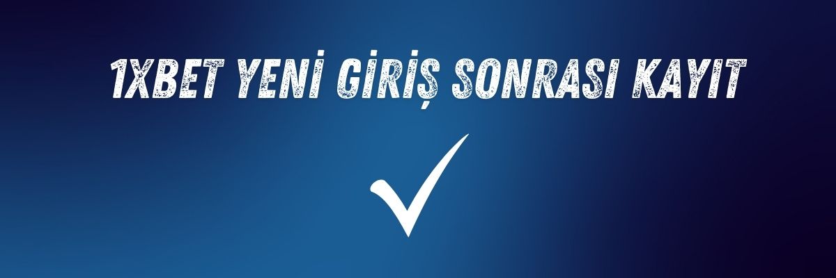 1xbet giriş güncel adresinde nasıl yapılır